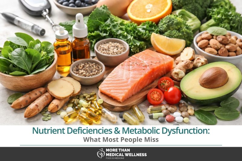 Nutrient Deficiencies & Metabolic Dysfunction What Most People Miss